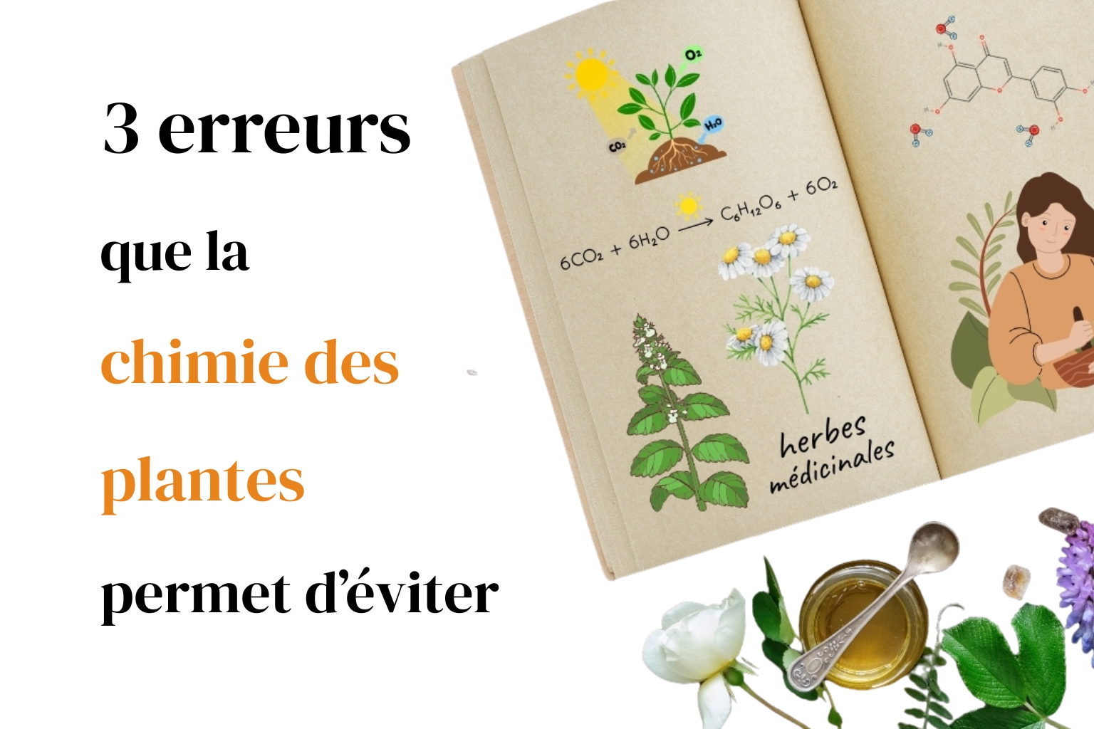 3 erreurs que la chimie des plantes permet d’éviter